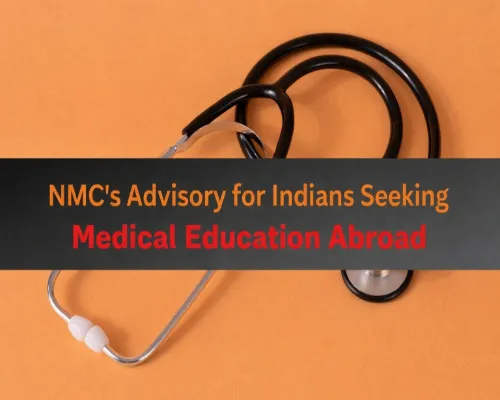 NMC Issued Advisory for Indian Students to study Medicine Abroad Image